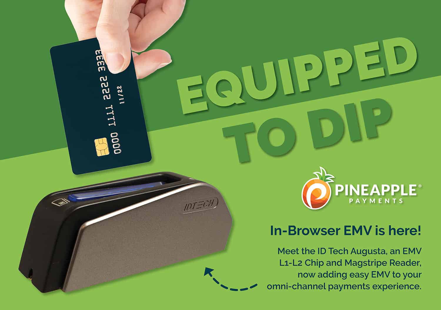 Equipped To Dip! Pineapple Adds ID Tech Augusta To Integrated Device Lineup